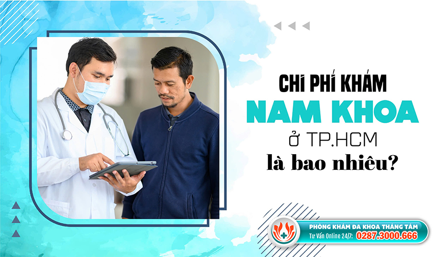 Chi phí khám nam khoa ở TPHCM mới cập nhật Chi-phi-kham-nam-khoa-o-tphcm