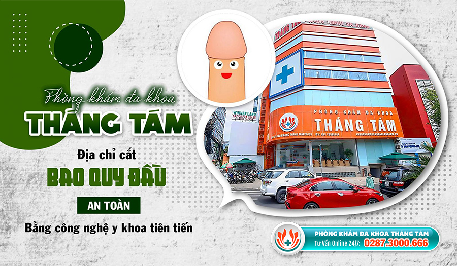 Dịch vụ cắt bao quy đầu chất lượng tại Phòng khám Đa khoa Tháng Tám