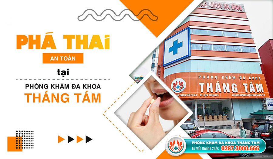 Phá thai bằng thuốc an toàn, chi phí phải chăng tại Phòng khám Đa khoa Tháng Tám