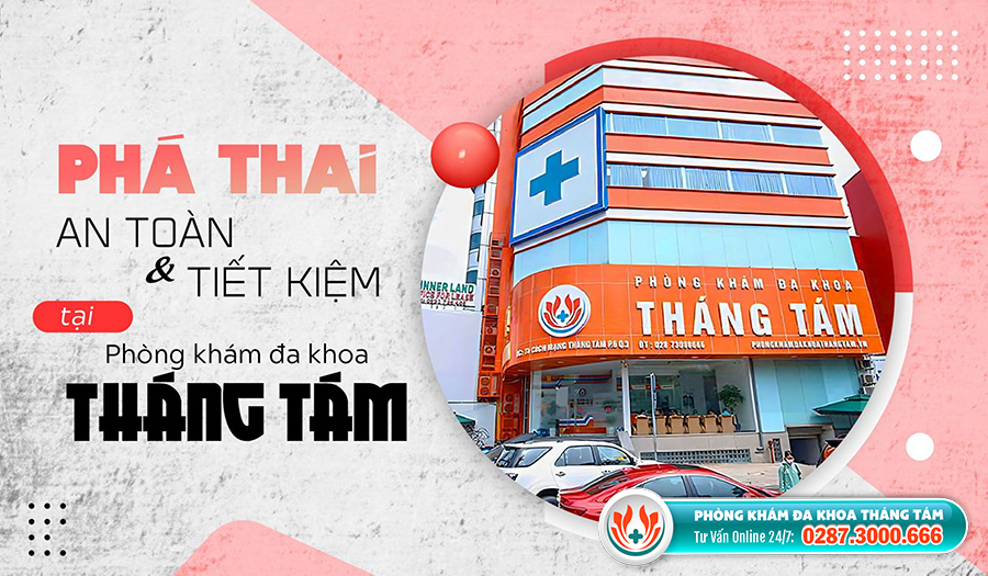 Phòng khám Tháng Tám - Địa chỉ phá thai an toàn, tiết kiệm tại TPHCM