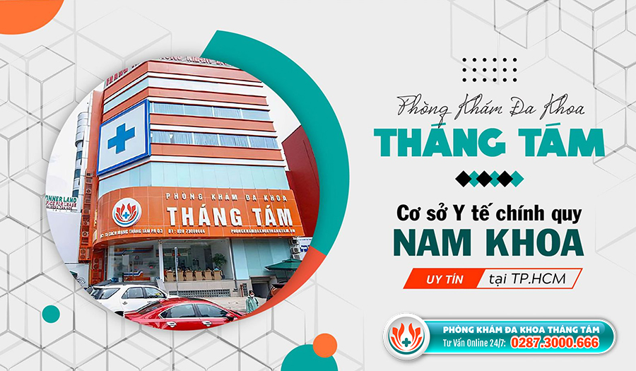 Phòng khám Nam khoa Tháng Tám - Địa chỉ điều trị mụn vùng kín uy tín tại TPHCM